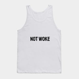 Not Woke Tank Top